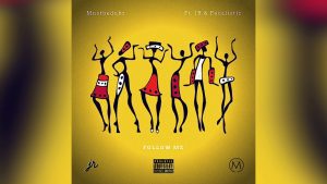 Mustbedubz – Follow Me Ft. JR & Focalistic