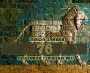 Lemon & Herb – 76 (KingTouch’s Spiritual Mix)