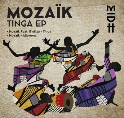 EP: Mozaik (FR) – Tinga