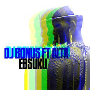 DJ Bonus & Alta - Ebsuku