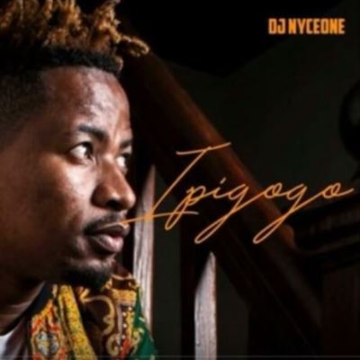 DJ Nyceone – Ipigogo