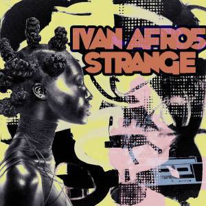 Ivan Afro5 - Strange