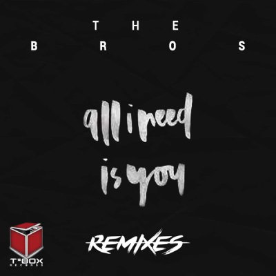 ALBUM: The Bros – All I Need Is You (Zip File)