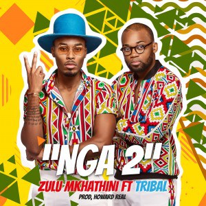 Zulu Mkhathini – NGA 2 Ft. Tribal