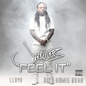 Jacquees - Feel It (feat Rich Homie Quan & Lloyd)