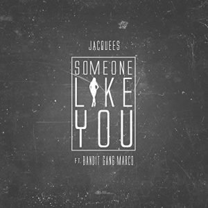 Jacquees - Some One Like You (feat Bandit Gang Marco)