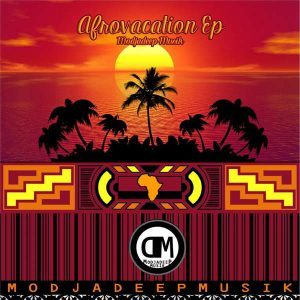 EP: Modjadeep.SA – Afrovacation (Zip File)