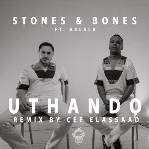 Stones & Bones feat. Halala – Uthando (Original Mix)