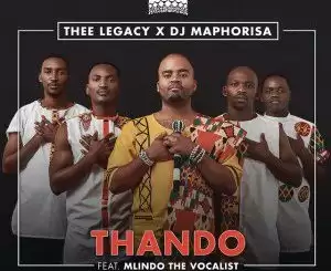 Thee Legacy & DJ Maphorisa – Thando Ft. Mlindo The Vocalist