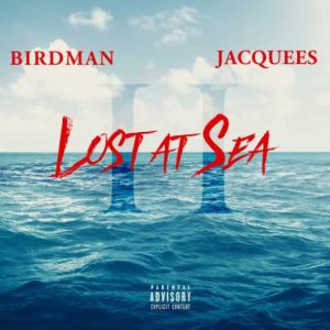 Birdman & Jacquees – MIA