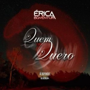 Érica Boaventura - Quem eu Quero (2018)