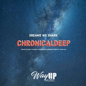 EP: ChronicalDeep – Dreams We Share 1 (Zip File)