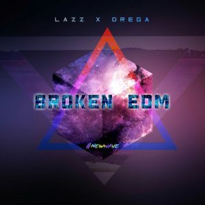 Dlala Lazz & Drega – Broken EDM (Gqom Electronica)