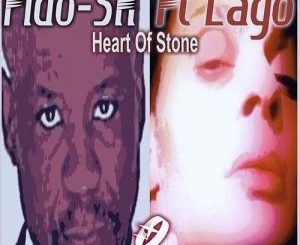 Fido-SA, LAGO - Heart of Stone (Afro Mix)