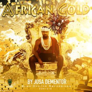 EP: Jusa Dementor – African Gold (Zip File)