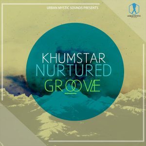 EP: KhumstaR – Nurtured Groove (Zip File)