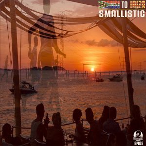 Smallistic - Mzansi To Ibiza