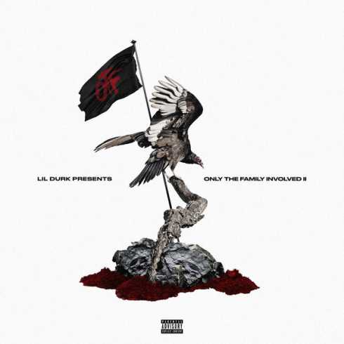 ALBUM: Only The Family – Lil Durk Presents: Only the Family Involved, Vol. 2 (Zip File)