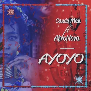 Candy Man – Ayoyo Ft. Afronova