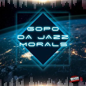 Gopo Da Jazz – Morals