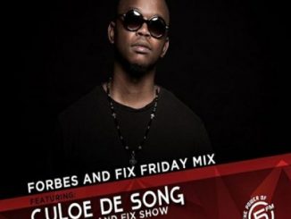 Culoe De Song - Forbes & Fix Friday Mix