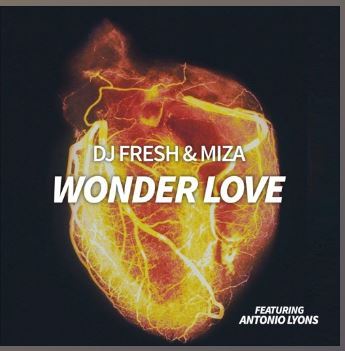 Dj Fresh & Miza – Wonder Love Ft. Antonio Lyons