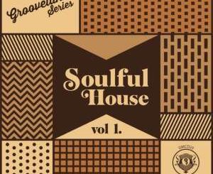 ALBUM: Grooveland Soulful House Vol.1 (Zip File)