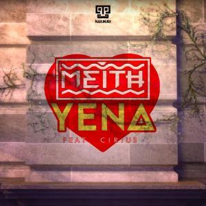 Meith - Yena (Extended Mix) Ft. Cirius