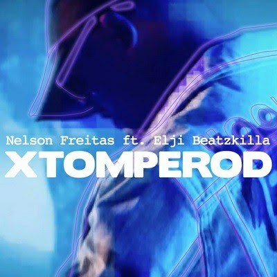 Nelson Freitas - Xtomperod (2019) Ft. Elji Beatzkilla