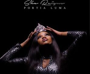 EP: Portia Luma – She Reigns (Zip file)