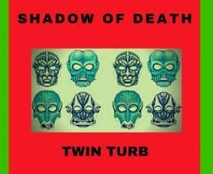 Twin-Turb – Shadow Of Death