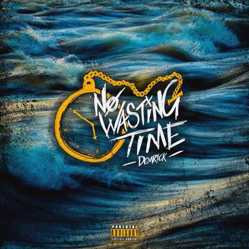 Album: Demrick – No Wasting Time