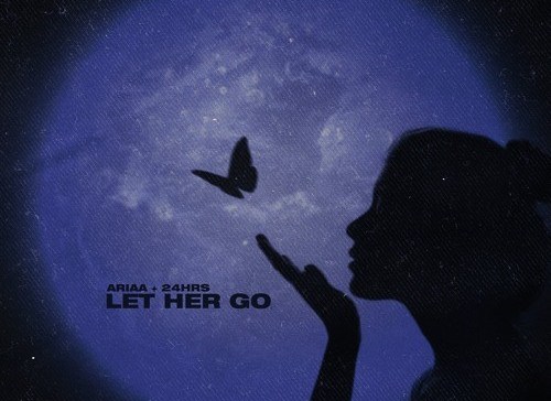 Ariaa – Let Her Go ft. 24hrs