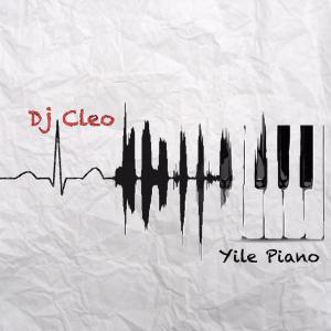 DJ Cleo - Yile Piano