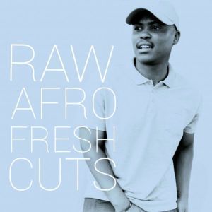 Echo Deep – RAW AFRO FRESH CUTS TOP 10