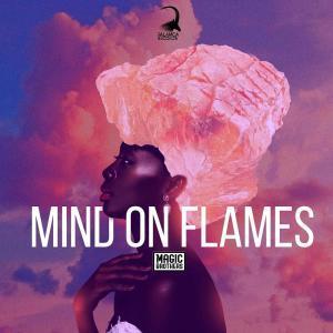 Magic Brothers – Mind on Flames