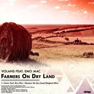 Volans - Farmers On Dry Land (Original Mix) Ft. Emo Mac