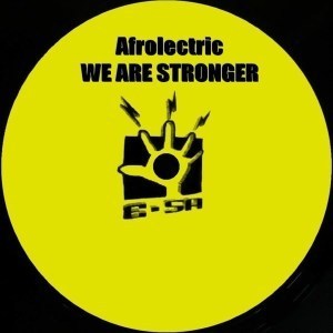 Afrolectric - We Are Stronger (Original Mix)