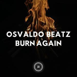 EP: Osvaldo Beatz – Burn Again (Zip file)