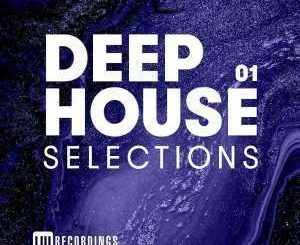 ALBUM: VA – Deep House Selections, Vol. 01 (Zip file)