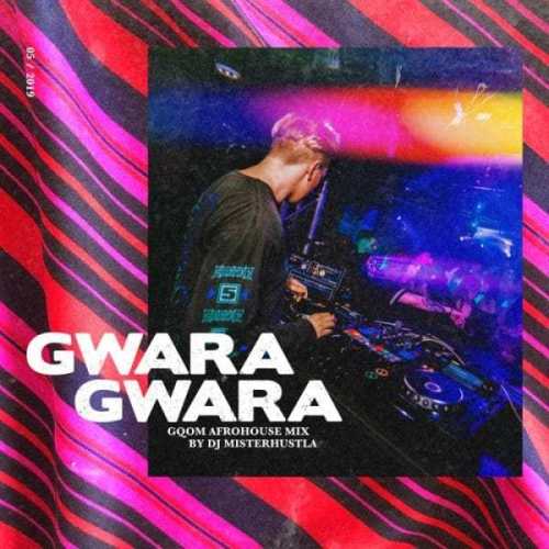 DJ Misterhustla – Gwara Gwara (Gqom Mix)