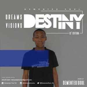 Demented Soul – Dreams,Visions & Destiny (13th Edition)