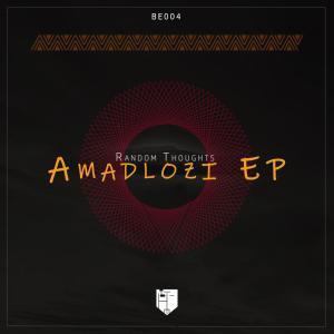 EP: Random Thoughts – Amadlozi