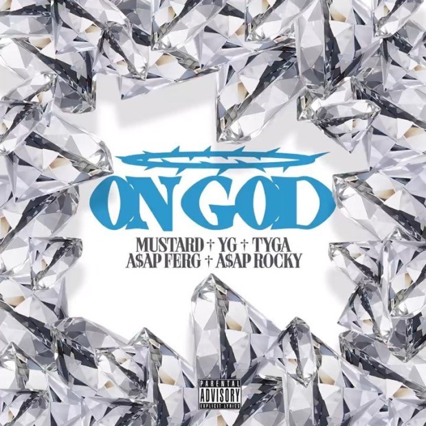 Mustard, YG & Tyga Ft. A$AP Ferg & A$AP Rocky – On GOD