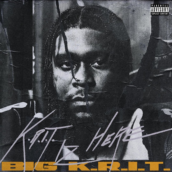 Big K.R.I.T. -  K.R.I.T. HERE