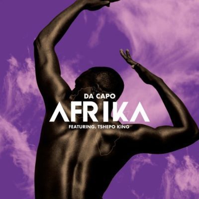 Da Capo – Afrika Ft. Tshepo King