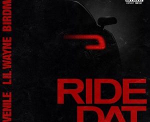 Birdman & Juvenile – Ride Dat (feat. Lil Wayne)