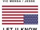 Vic Mensa & Jesse – Let U Know