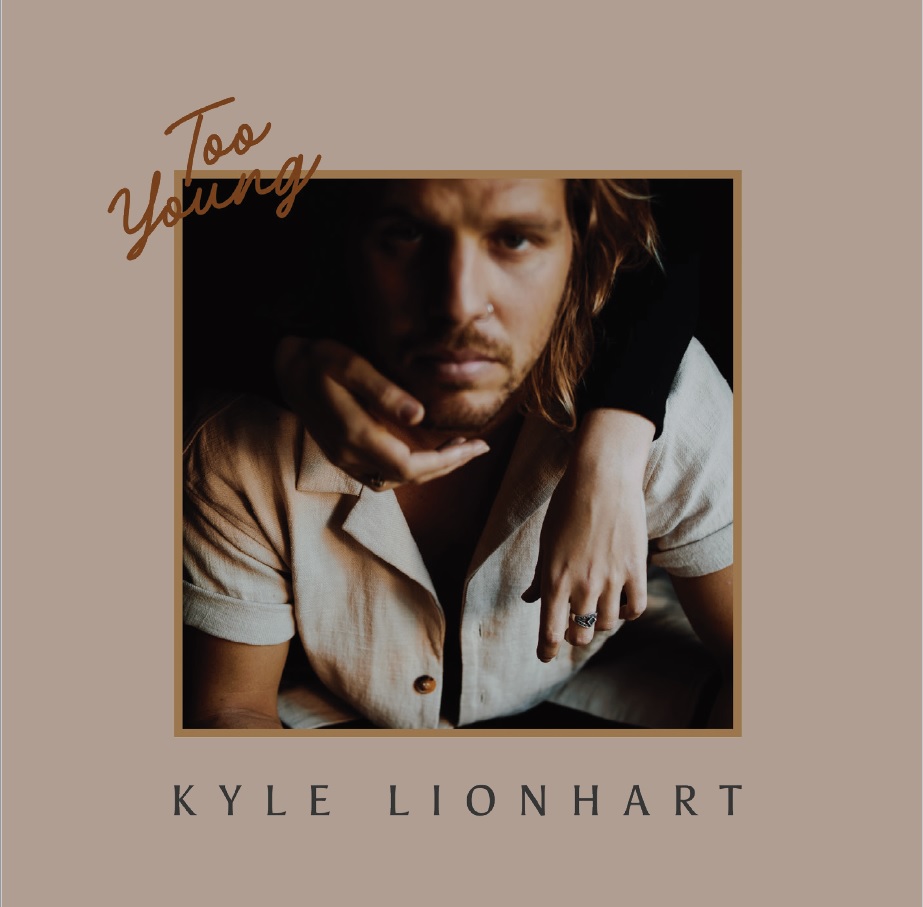 ALBUM: Kyle Lionhart – Too Young