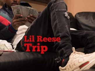 Lil Reese – Trip